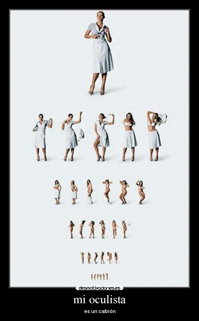mi oculista - es un cabrón
