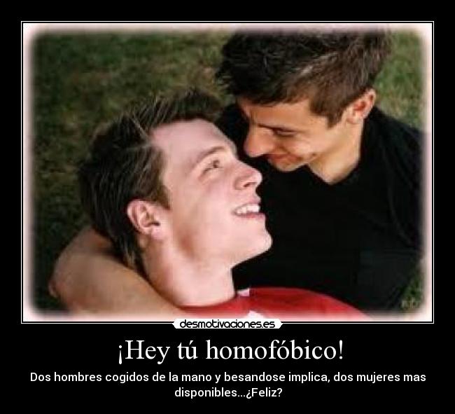 ¡Hey tú homofóbico! - 