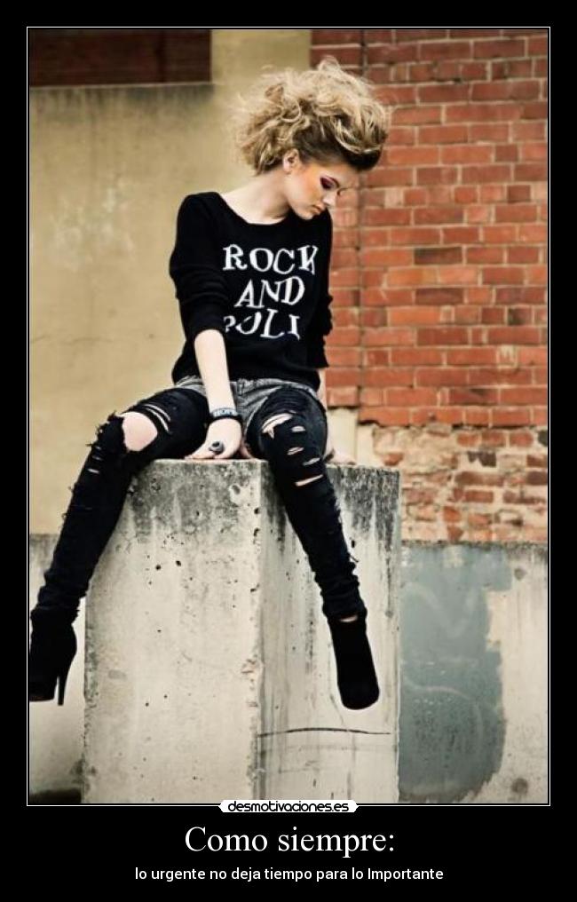 Como siempre: - lo urgente no deja tiempo para lo Importante