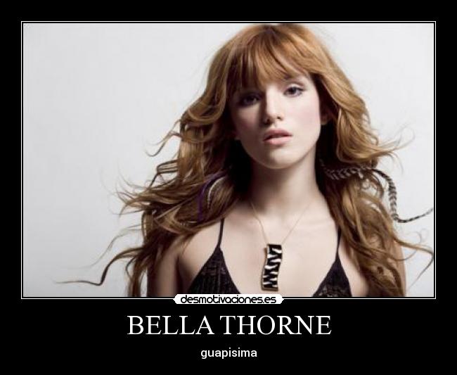 BELLA THORNE - 