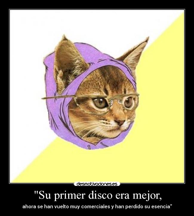 Su primer disco era mejor, -