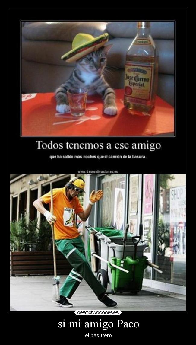 si mi amigo Paco - el basurero