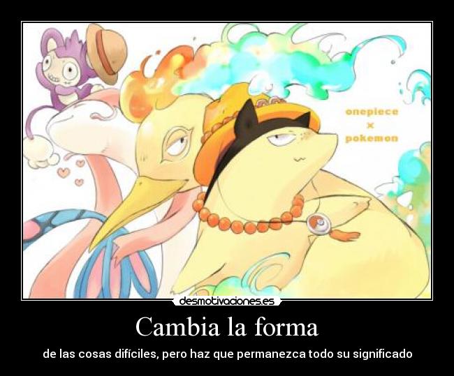 carteles one piece elclanviral pokemon quilava moltres aipom luffy ace marco cambiar forma dificil desmotivaciones