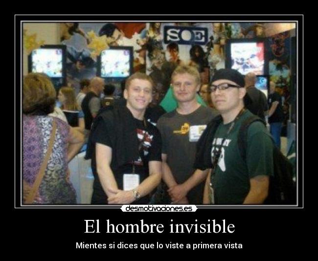 El hombre invisible - Mientes si dices que lo viste a primera vista