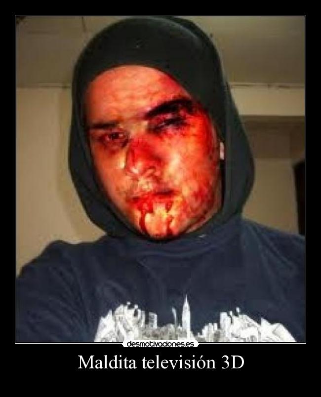 Maldita televisión 3D -