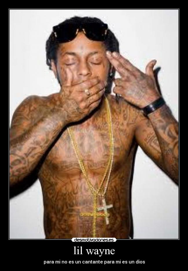lil wayne - para mi no es un cantante para mi es un dios