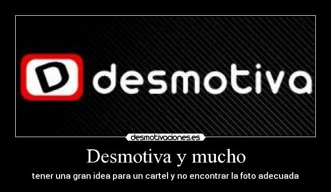 Desmotiva y mucho - 