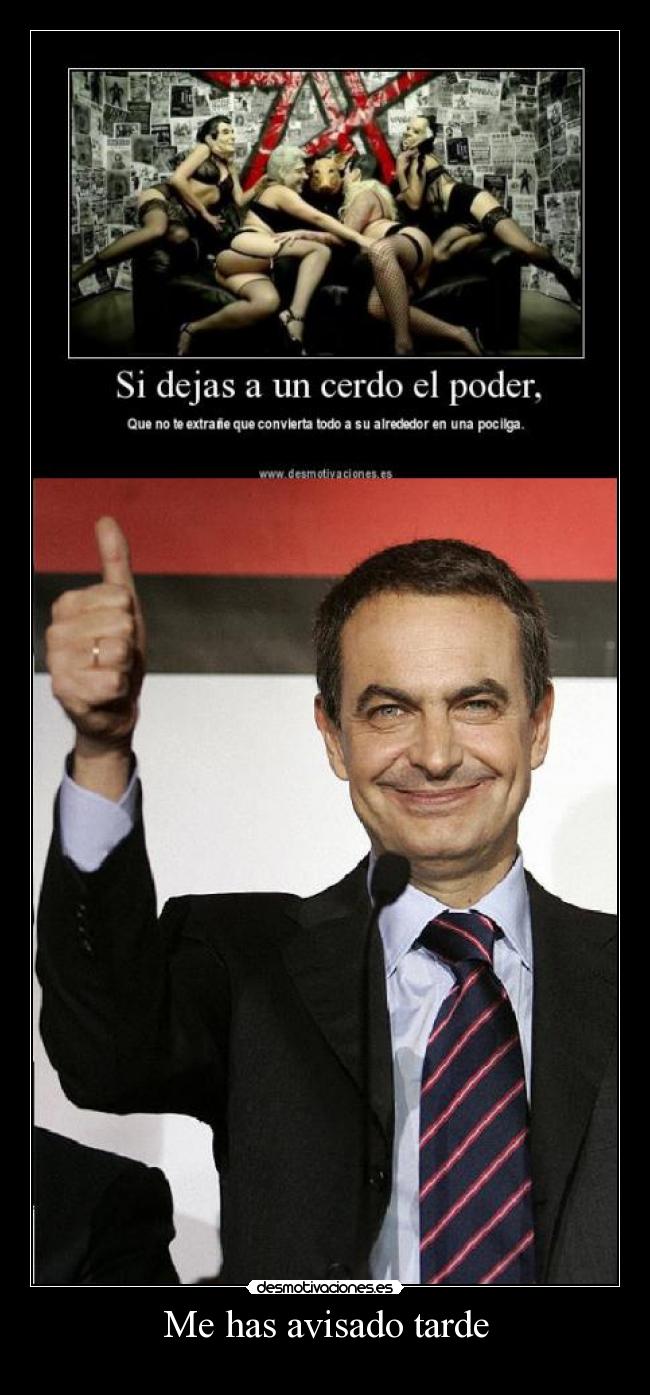 Me has avisado tarde -