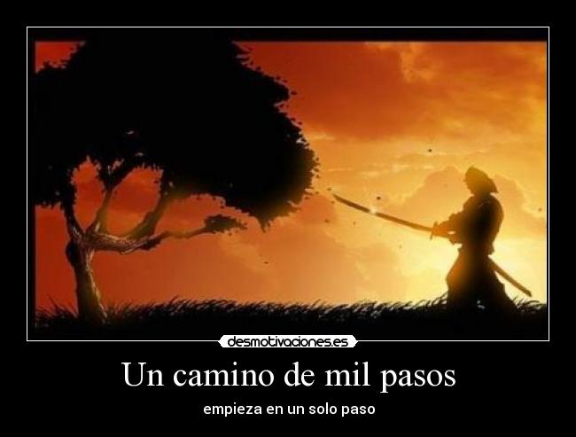 Un camino de mil pasos - empieza en un solo paso