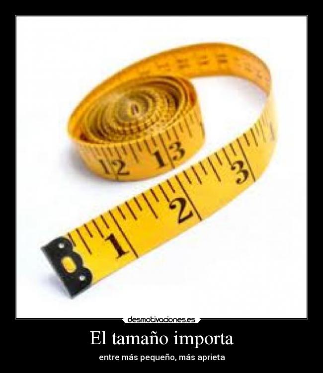 El tamaño importa -