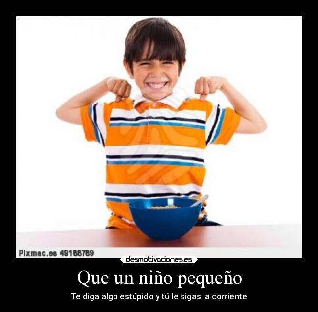 carteles nino pequeno seguir corriente desmotivaciones