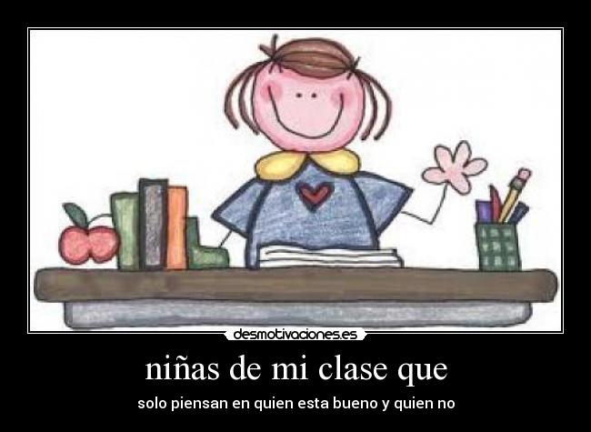 niñas de mi clase que -