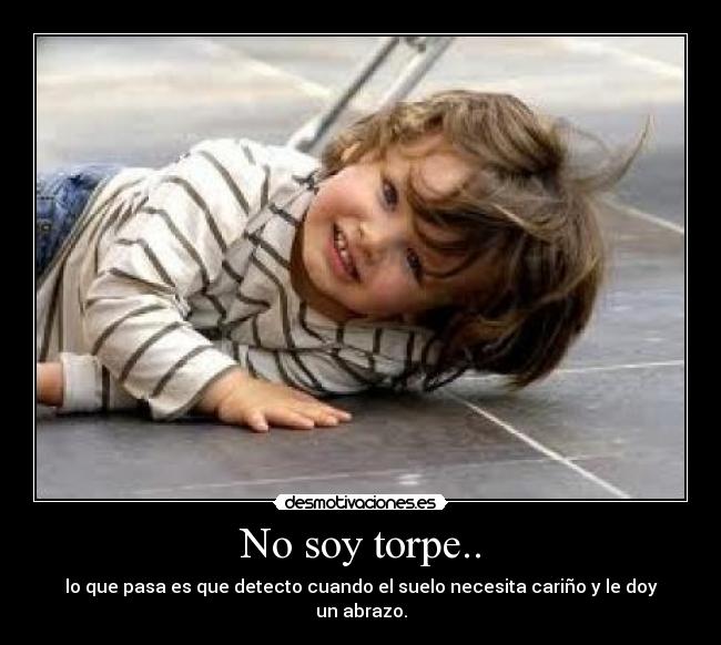 No soy torpe.. - 