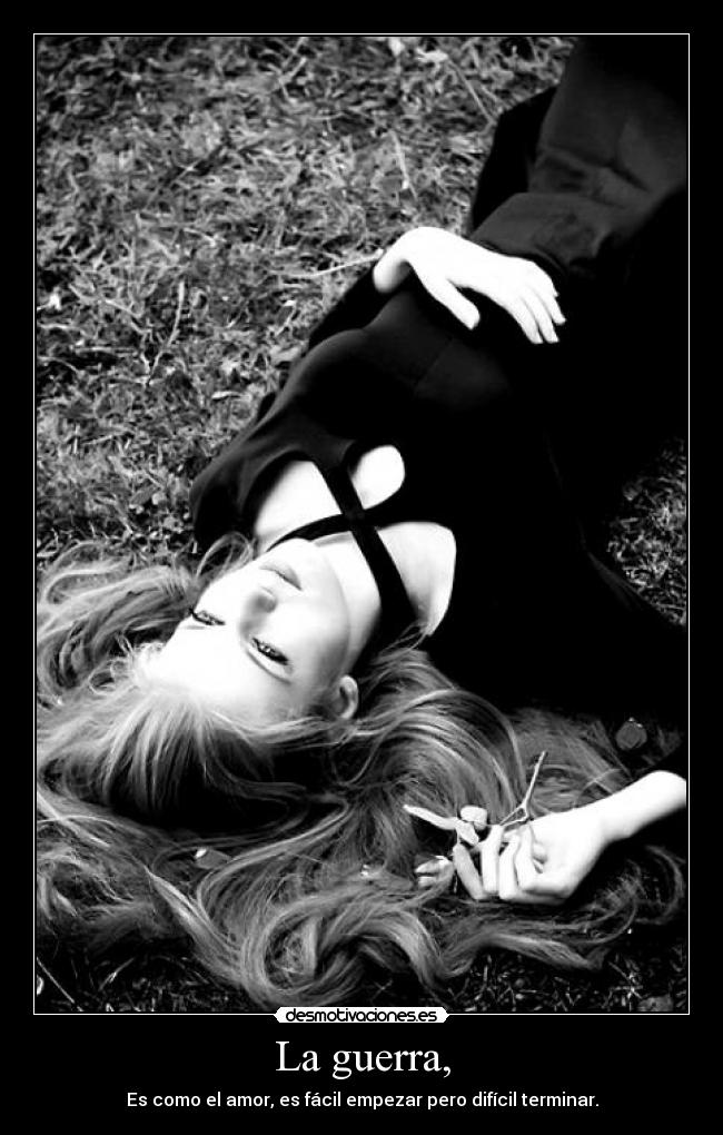La guerra, -