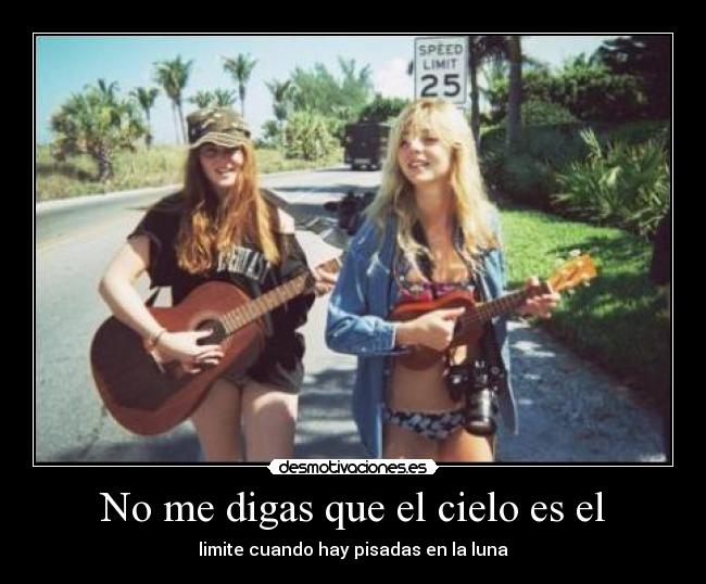 No me digas que el cielo es el - 