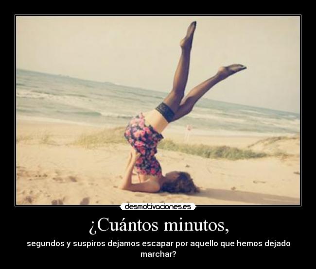 ¿Cuántos minutos, -
