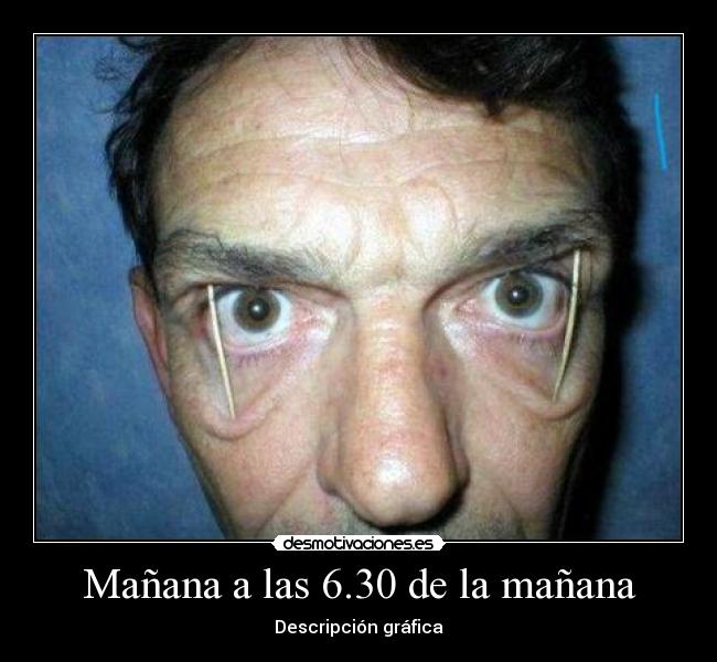 Mañana a las 6.30 de la mañana - Descripción gráfica
