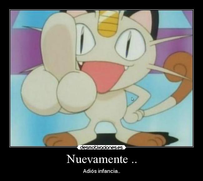 Nuevamente .. - Adiós infancia..