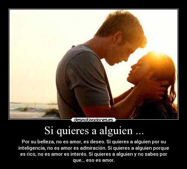 Si quieres a alguien ... -