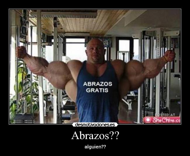 Abrazos?? - alguien??