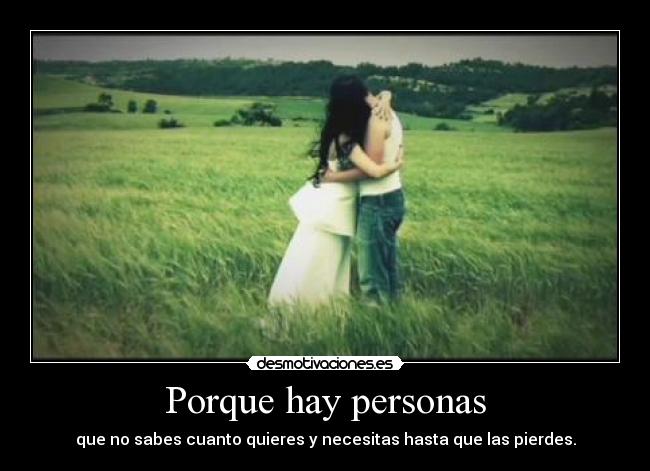 Porque hay personas -