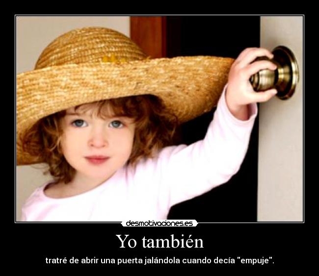 Yo también -