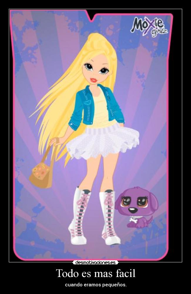 Todo es mas facil - cuando eramos pequeños.