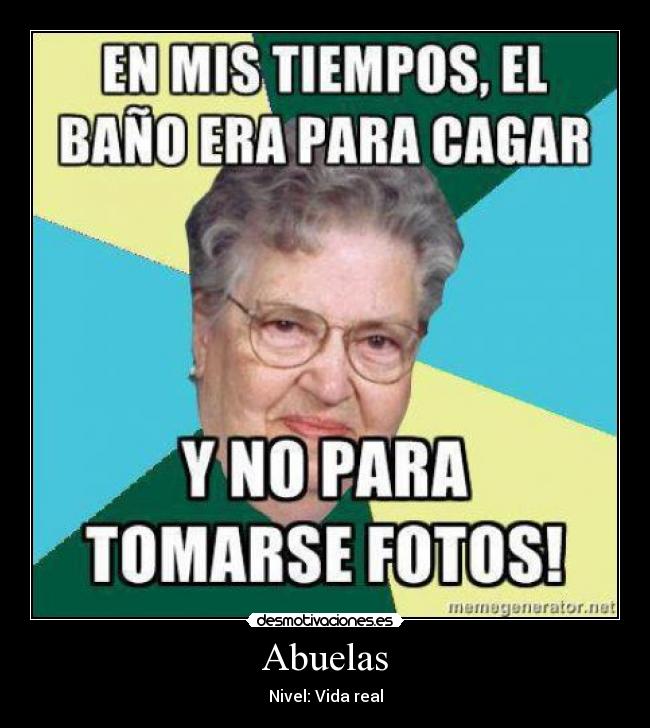 Abuelas - Nivel: Vida real