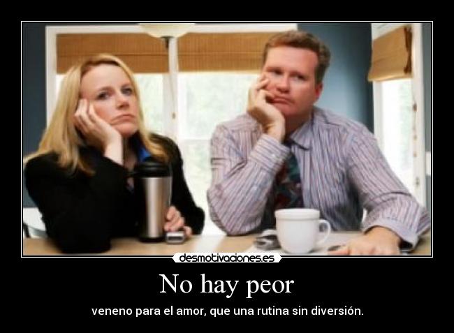 No hay peor - 