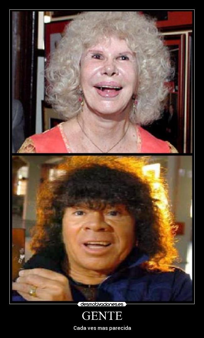 GENTE - Cada ves mas parecida