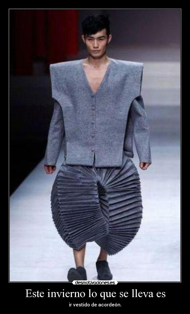 Este invierno lo que se lleva es - ir vestido de acordeón.