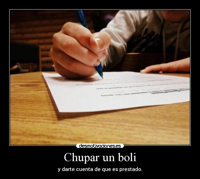 Chupar un boli - 