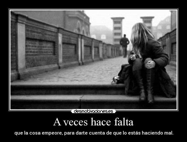 A veces hace falta - 