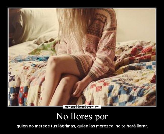 No llores por -