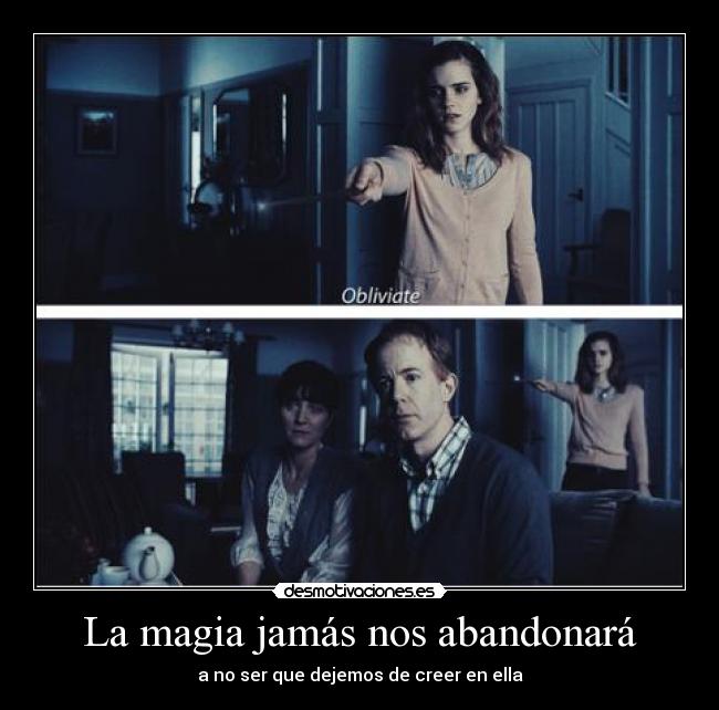 La magia jamás nos abandonará -