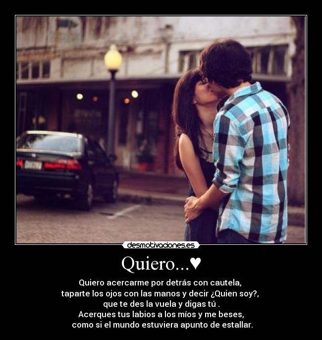 Quiero...♥ -