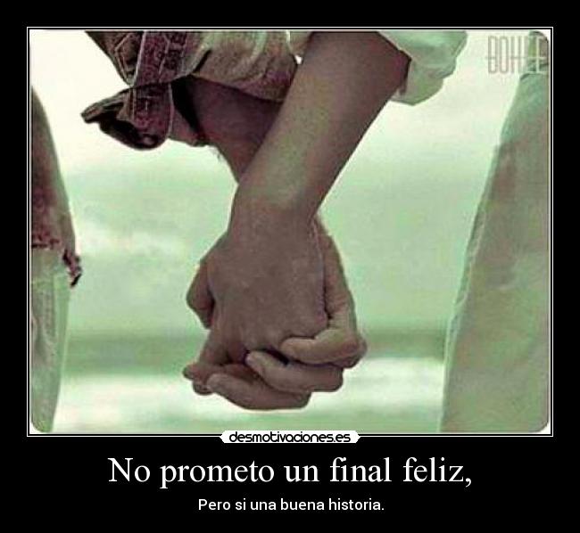 No prometo un final feliz, -