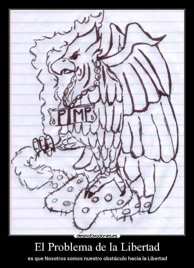 El Problema de la Libertad - es que Nosotros somos nuestro obstáculo hacia la Libertad