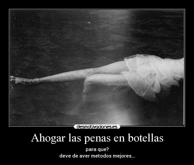 Ahogar las penas en botellas - 