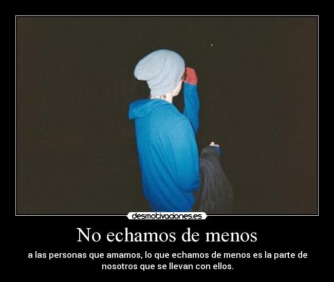 No echamos de menos -