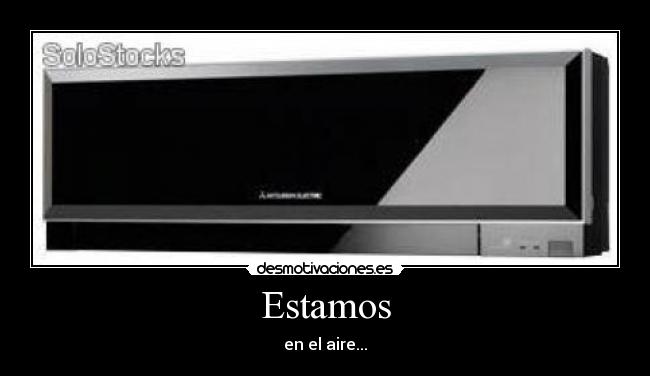 Estamos - en el aire...