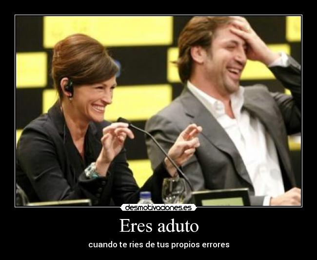 Eres aduto - cuando te ries de tus propios errores