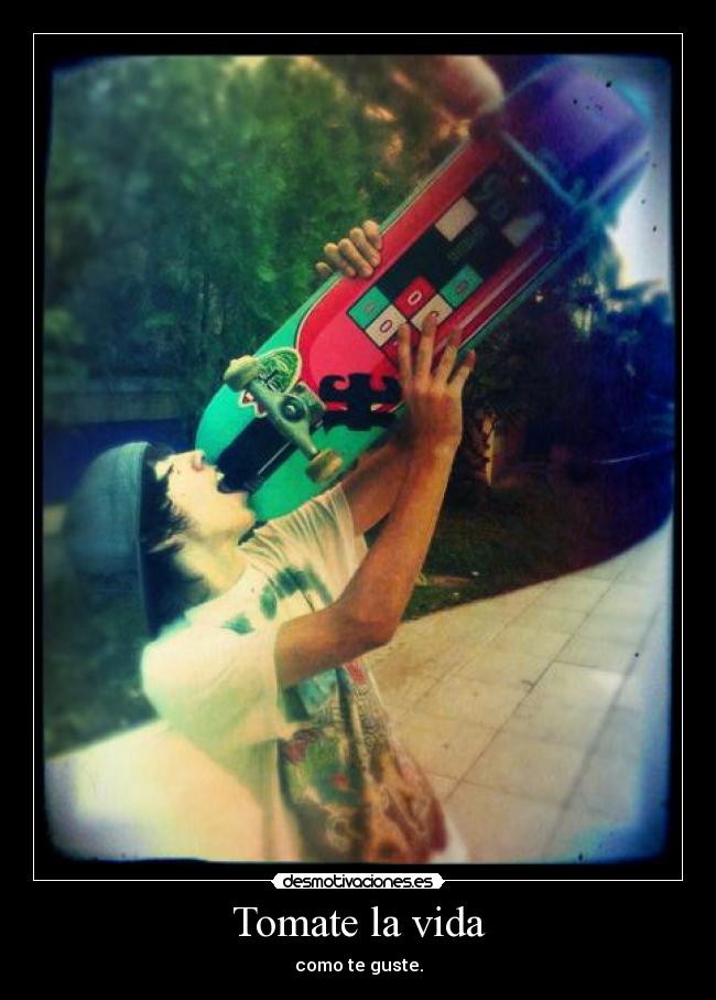 Tomate la vida - 