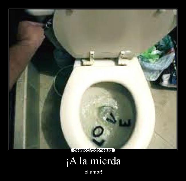 carteles amor-mierda desmotivaciones