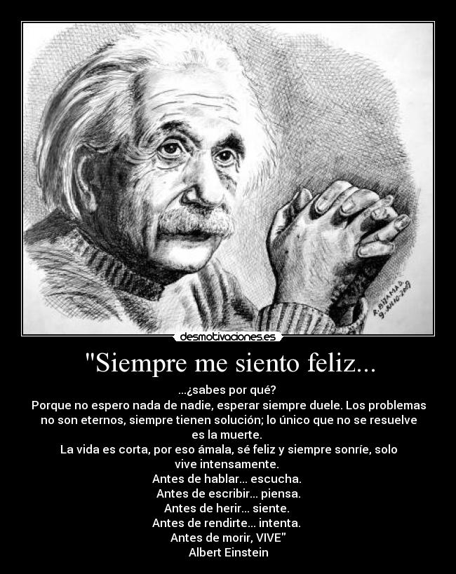 Siempre me siento feliz... -
