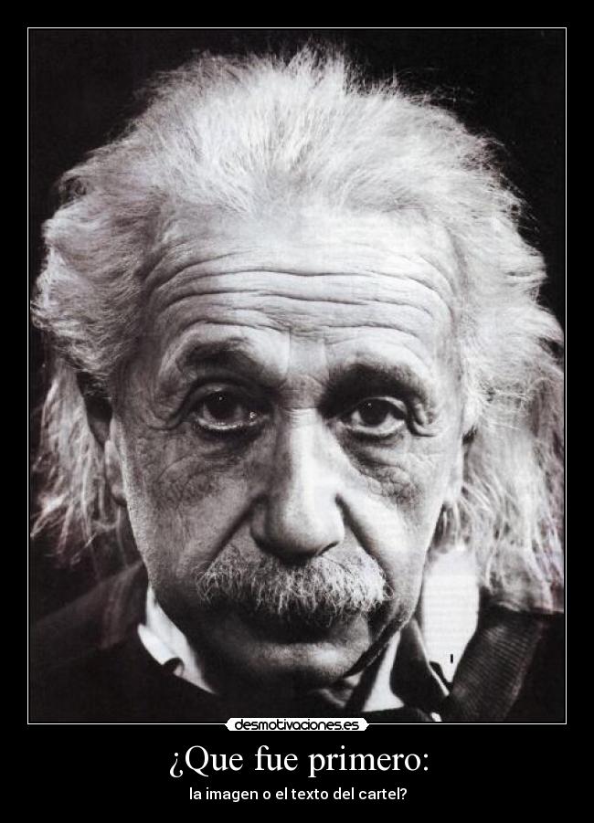 ¿Que fue primero: -