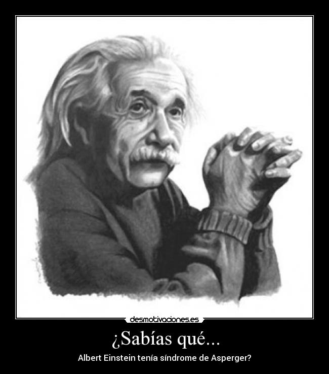 ¿Sabías qué... - Albert Einstein tenía síndrome de Asperger?