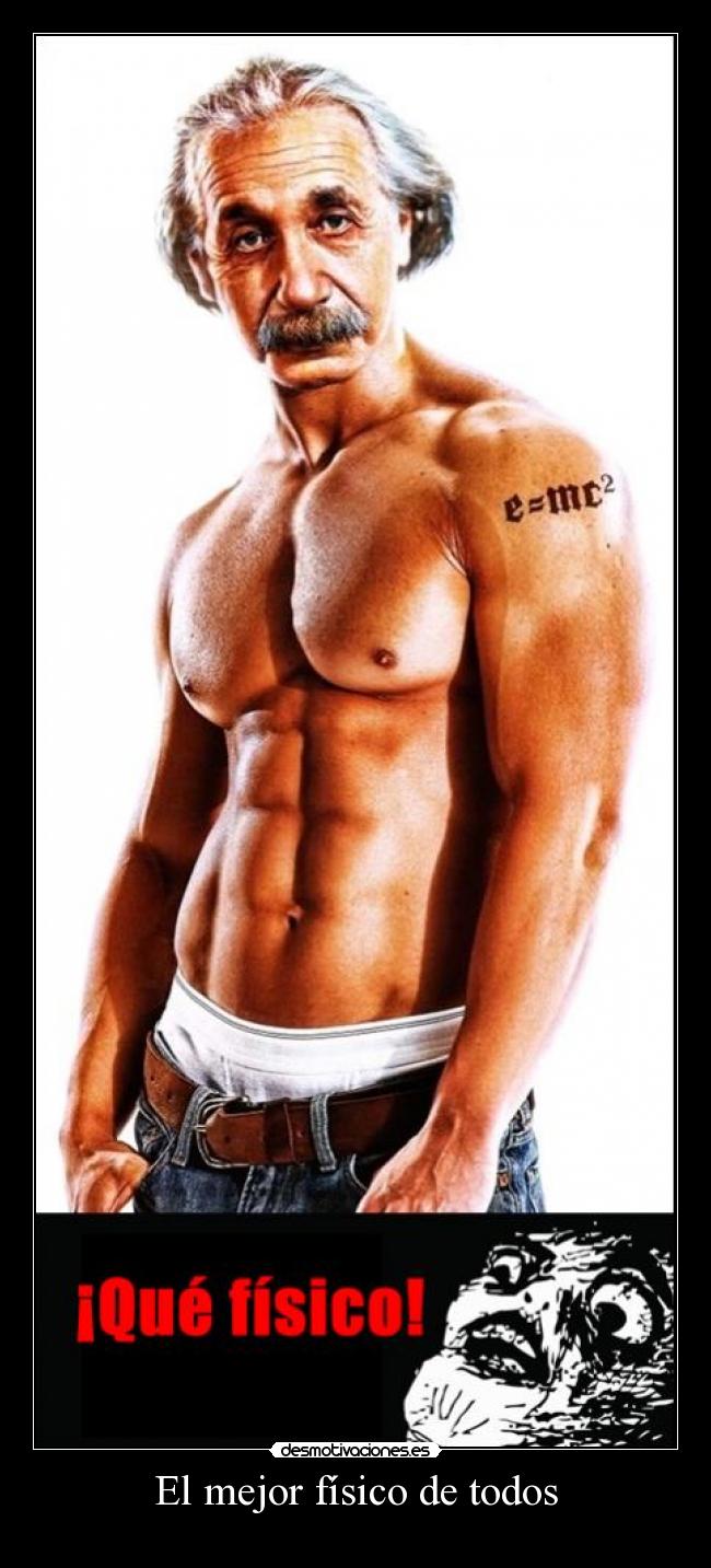 El mejor físico de todos - 