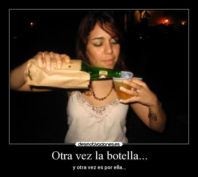 Otra vez la botella... - 
