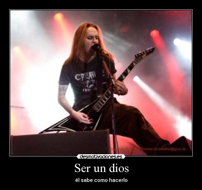 Ser un dios - él sabe como hacerlo